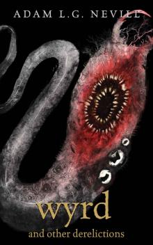 Wyrd Derelictions