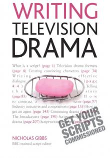 Writing Television Drama Writing Television Drama
