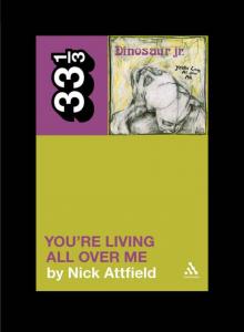 Dinosaur Jr.'s You're Living All Over Me Dinosaur Jr.'s You're Living All Over Me