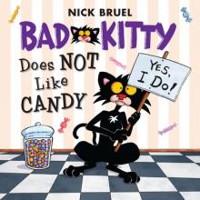 Bad Kitty Does Not Like Candy Bad Kitty Does Not Like Candy