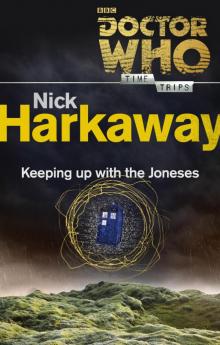 Doctor Who: Keeping Up with the Joneses Doctor Who: Keeping Up with the Joneses