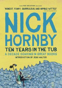 Ten Years in the Tub: A Decade Soaking in Great Books Ten Years in the Tub: A Decade Soaking in Great Books