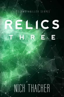 Relics: Three (Relics Singularity Series Book 3)