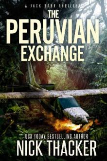 The Peruvian Exchange (Jack Barr Thrillers Book 2)