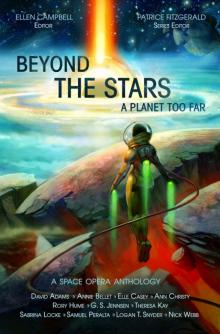 A Planet Too Far: Beyond the Stars, #1 A Planet Too Far: Beyond the Stars, #1