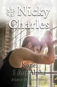 Kane: I Am Alpha (Law of the Lycans Book 9) Kane: I Am Alpha (Law of the Lycans Book 9)