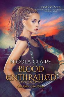 Blood Enthralled (Blood Enchanted, Book Three): A Vampire Hunter Paranormal Romance Series Blood Enthralled (Blood Enchanted, Book Three): A Vampire Hunter Paranormal Romance Series