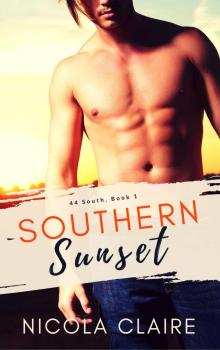 Southern Sunset: Book One of 44 South Southern Sunset: Book One of 44 South