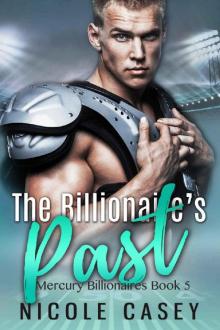 The Billionaire's Past: A Billionaire Secret Baby Romance (Mercury Billionaires Book 5)