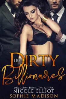 Her Dirty Billionaires_An Office MFM Romance Her Dirty Billionaires_An Office MFM Romance
