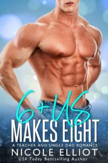 6+ Us Makes Eight_A Teacher and Single Dad Romance