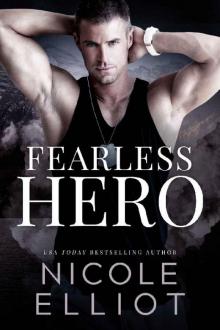 Fearless Hero: A Military Bodyguard Romance (Savage Soldiers Book 3) Fearless Hero: A Military Bodyguard Romance (Savage Soldiers Book 3)