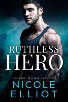 Ruthless Hero: A Military Bodyguard Romance (Savage Soldiers Book 6) Ruthless Hero: A Military Bodyguard Romance (Savage Soldiers Book 6)