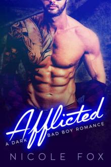 AFFLICTED: A Dark Bad Boy Romance