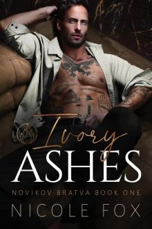 Ivory Ashes (Novikov Bratva Book 1)