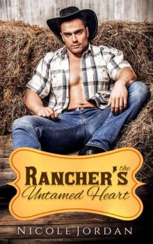 The Rancher's Untamed Heart The Rancher's Untamed Heart