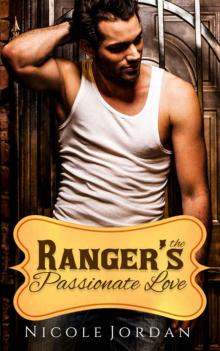 The Ranger's Passionate Love The Ranger's Passionate Love