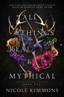 All Things Real and Mythical (Secrets of Sagan Book 1)