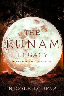 The Lunam Legacy (The Lunam Series Book 3) The Lunam Legacy (The Lunam Series Book 3)