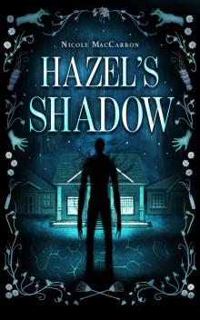 Hazel's Shadow Hazel's Shadow