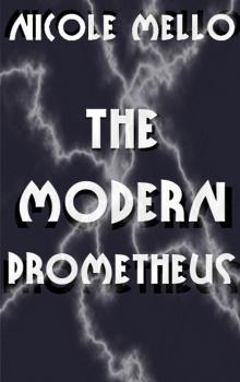 The Modern Prometheus The Modern Prometheus