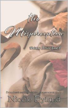 The Misperception (Holiday Series Book 5) The Misperception (Holiday Series Book 5)