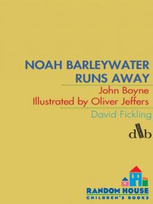 Noah Barleywater Runs Away