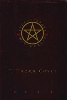 T Thorn Coyle Evolutionary Witchcraft (pdf) T Thorn Coyle Evolutionary Witchcraft (pdf)
