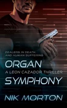 Organ Symphony: A Leon Cazador Thriller