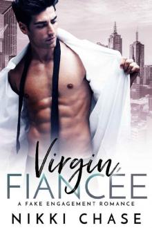 Virgin Fiancée: A Fake Engagement Romance Virgin Fiancée: A Fake Engagement Romance