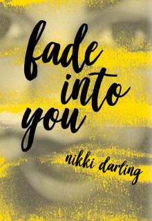 Fade Into You Fade Into You