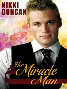 Her Miracle Man Her Miracle Man
