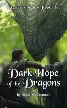 Dark Hope of the Dragons (Elysium's Fall Book 1) Dark Hope of the Dragons (Elysium's Fall Book 1)