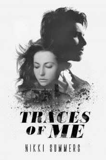 Traces Of Me Traces Of Me