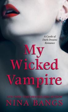 My Wicked Vampire My Wicked Vampire