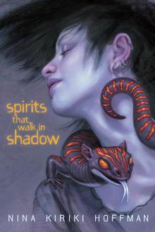 Spirits that Walk in Shadow Spirits that Walk in Shadow