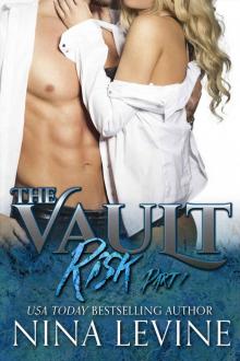 Risk: Part 1 (The Vault) Risk: Part 1 (The Vault)