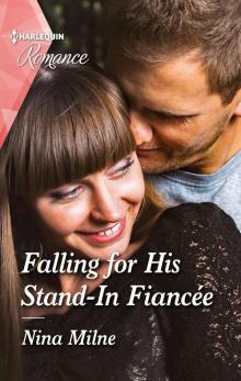 Falling for His Stand-In Fiancée