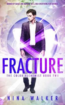 Fracture: The Color Alchemist Book Two