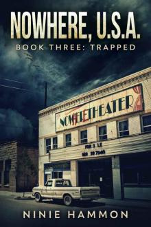 Trapped (Nowhere, USA Book 3)