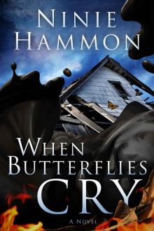 When Butterflies Cry: A Novel