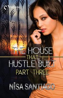The House that Hustle Built, Part 3 The House that Hustle Built, Part 3