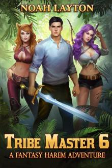 Tribe Master 6: A Fantasy Harem Adventure Tribe Master 6: A Fantasy Harem Adventure