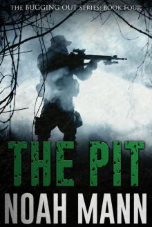 The Pit (The Bugging Out Series Book 4) The Pit (The Bugging Out Series Book 4)