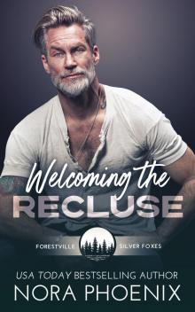 Welcoming the Recluse (Forestville Silver Foxes Book 7)