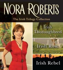 The Irish Trilogy by Nora Roberts The Irish Trilogy by Nora Roberts