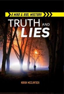 #2 Truth and Lies (Mike & Riel Mysteries) #2 Truth and Lies (Mike & Riel Mysteries)