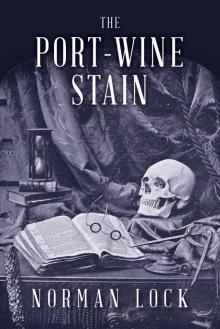 The Port-Wine Stain The Port-Wine Stain