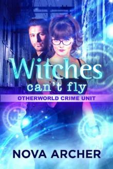 Witches Can't Fly (Otherworld Crime Unit Book 3) Witches Can't Fly (Otherworld Crime Unit Book 3)