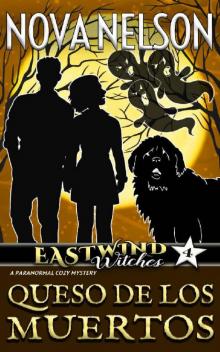 Queso de los Muertos (Eastwind Witches Book 4)